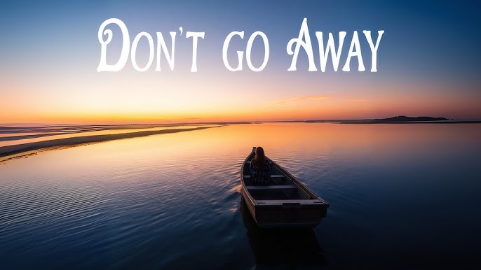 <p>299. Don’t go away so quickly, my love</p>